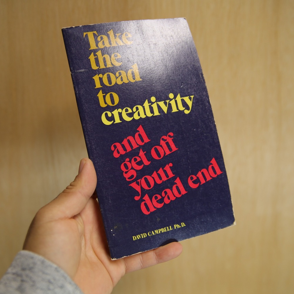 Take the Road to Creativity David Campbell Ph.D. Vintage Paperback Book 1977